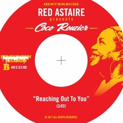 Red Astaire Presents Coco Rouzier "Reaching Out To You" Homegrown Rec 2017