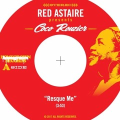 Red Astaire Presents Coco Rouzier "Resque Me" Homegrown Rec 2017