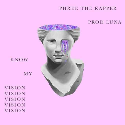 Know My Vision Prod. Luna