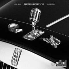 Gucci Mane - Drop Top Wizop Freestyle
