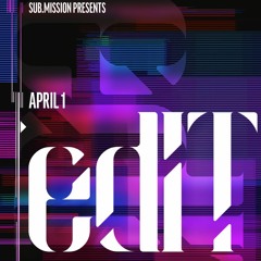 edIT @ Sub.Mission - Denver, CO - 04/01/17