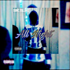 Nukke milliez - All night (single) prod, q dinero