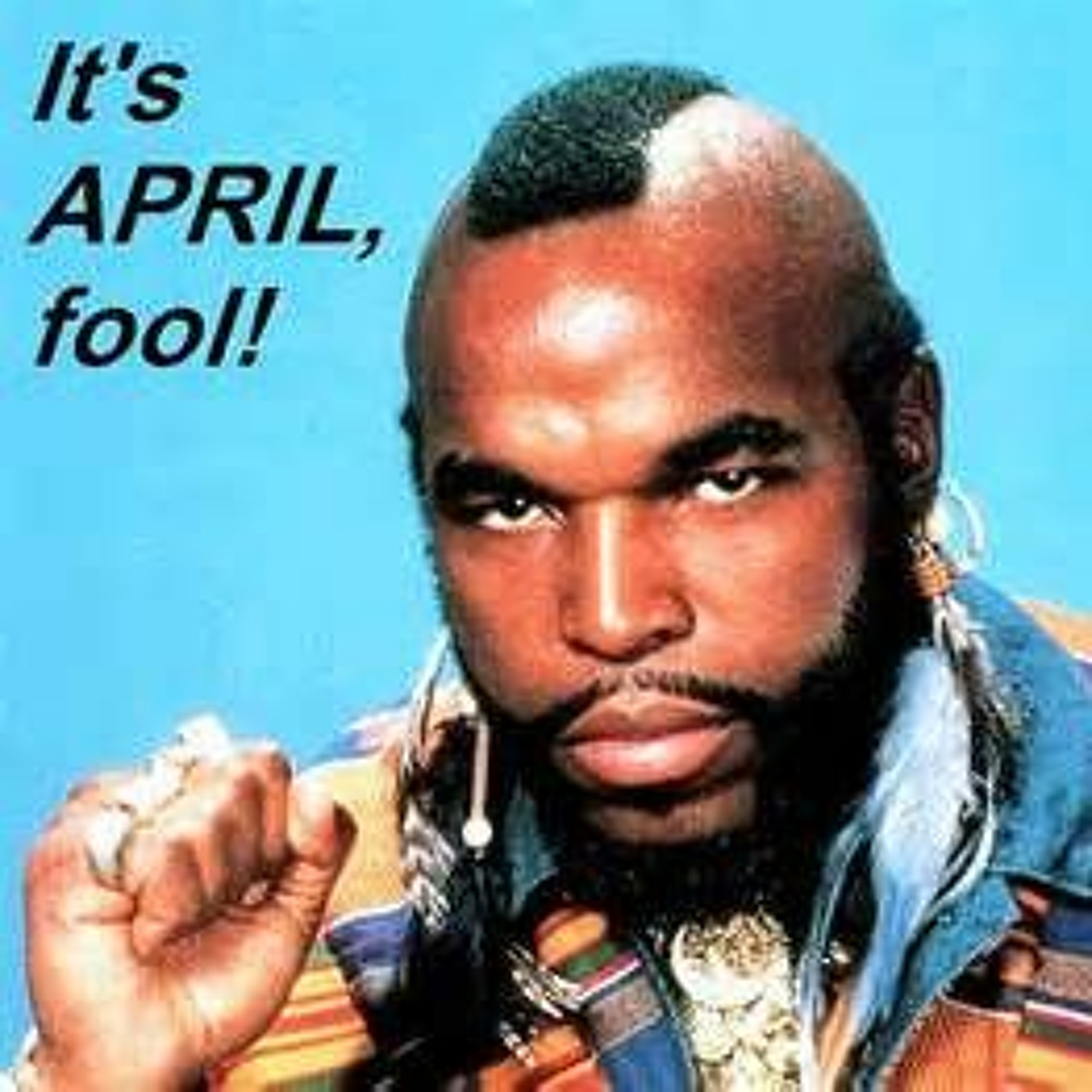 Episode 4 - April Fools Day Is No Joke