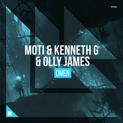 MOTi, Kenneth G & Olly James - OMEN (Miguel Atiaz Remake)