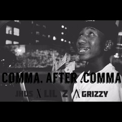 COMMA AFTER COMMA (feat Grizzy X LilZ)