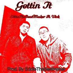 Gettin It Freestyle - EMB FLAME Ft. Vick