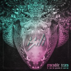 Crocodile Tears (Feat. Cure for Paranoia & Sam Lao)