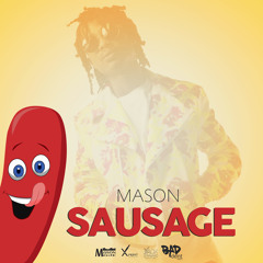 Mason - Sausage (Bad Dent Riddim)