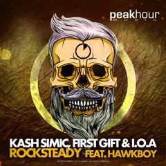 Kash Simic, First Gift & I.O.A Feat. Hawkboy - Rock Steady