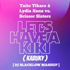 Kiki Kabuky (DJ BLACKLOW MASHUP)