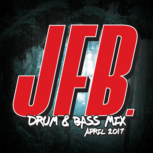 Stream Drum & Bass Mix April 2017 by JFB | Listen online for free on  SoundCloud