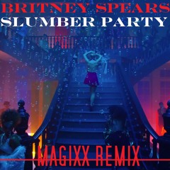 Slumber Party (MAGIXX Remix)