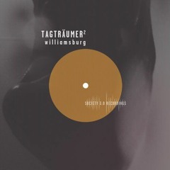 Tagträumer² - Williamsburg - Marquez Ill & Helms Remix