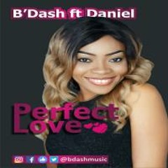 B'Dash feat. Daniel - "Perfect Love"
