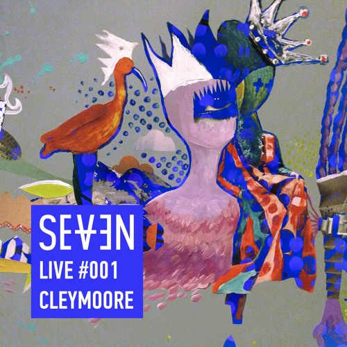 SEVEN LIVE #001 - CLEYMOORE