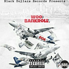 Woo'Bankroll Feat Jaay B Go 2 Work