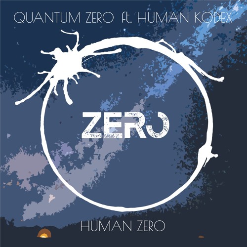 Quantum Zero ft. Human Kodex - Human Zero (FREE DOWNLOAD)