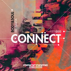 Body & Soul Feat. Daxta MC - Connect [MFR088]