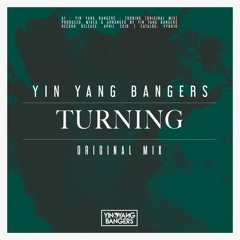 Yin Yang Bangers - Turning
