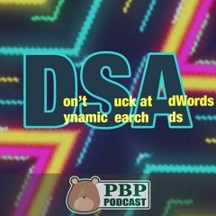 Ep 05 - Don't Suck at AdWords Dynamic Search Ads - Pear Bear Pear Podcast