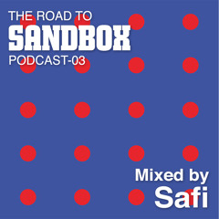 Road To Sandbox 2017 // Mixed By Safi