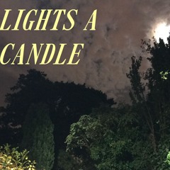 ''LIGHTS A CANDLE'' Rough Demo ~