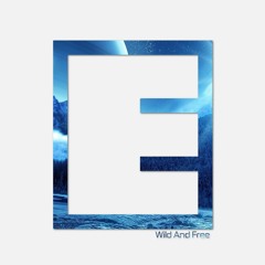 Equalize - Wild and Free (ft. Pixi) [Free Download]