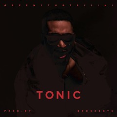 Greeny Tortellini - Tonic (prod. by Broke Boys)