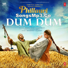 Dum Dum (Phillauri) - SongsMp3.Co