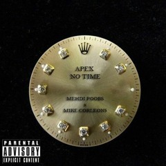 No Time Ft. Mehdipoobs (Prod. By StackedBeats & Jimmy Tek)
