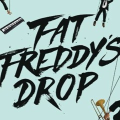 Fat Freddy's Drop - Never Moving 1