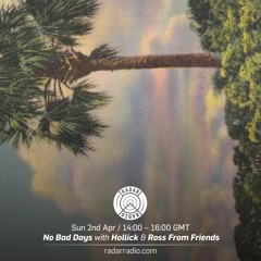 No Bad Days w/ Hollick & Ross From Friends - 02.04.17