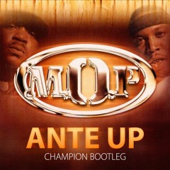 Ante Up (Champion Bootleg)