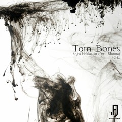 Tom Bones - 45Hz