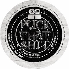 Cuthead - Fuck That Shit (12'' - LT076, Side A1) 2017