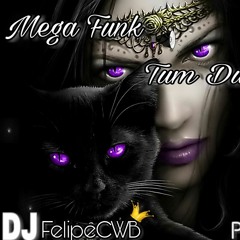 Mega Funk Tum Dum 2017 Vol.5 (DJ FelipeCWB)