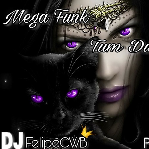 Mega Funk Tum Dum 2017 Vol.5 (DJ FelipeCWB)