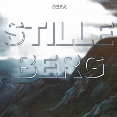 Sefa - Stille Berg