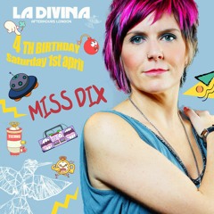 Miss Dix LIVE at La Divina's 4th Birthday 1 April 2017