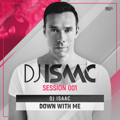 DJ Isaac - Down With Me (Official HQ Preview)