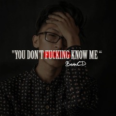 You Don't Fucking Know me - BeanCD(Wa$$up Homiez ,16NS)