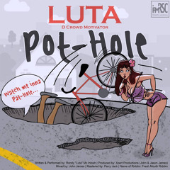 Luta - Pothole (Fresh Mouth Riddim)