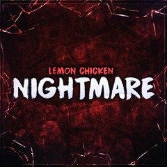 Lemon Chicken "Nightmare"