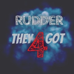 Rudder - "They Forgot"