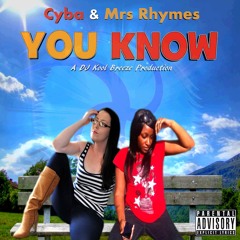 You Know ft. Cyba & Mrs Rhymes