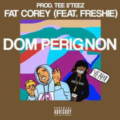 Dom Perignon (feat. Freshie) [prod. Tee $'teez]