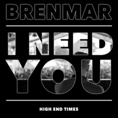Brenmar - I Need You