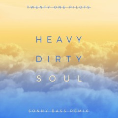 Twenty One Pilots - HeavyDirtySoul (Sonny Bass Remix)
