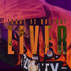 Tadoe ft Ballout - Liver