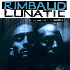 RIMBAUD LUNATIC / Intro